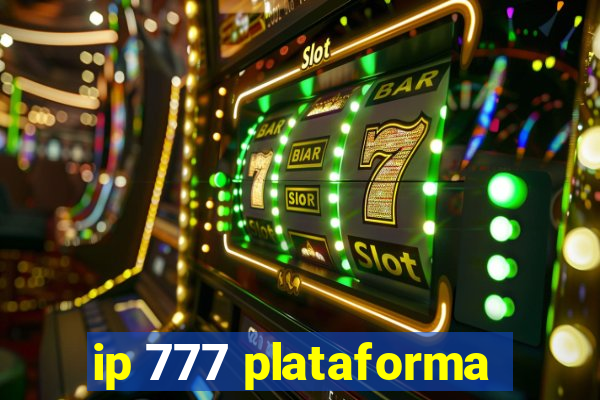 ip 777 plataforma